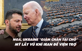 Xem nhanh: Chiến dịch ngày 588, Ukraine nhận súng đạn Iran; ai tiến được nhiều hơn trong năm nay?