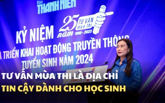 Bí thư T.Ư Đoàn Nguyễn Phạm Duy Trang: 'Tư vấn mùa thi là một địa chỉ hết sức tin cậy dành cho học sinh, sinh viên'