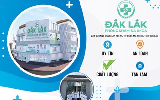 Phòng khám đa khoa Đắk Lắk - Phòng khám Buôn Ma Thuột 233-235 Ngô Quyền