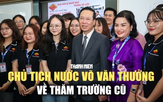 Chủ tịch nước Võ Văn Thưởng về thăm trường cũ: 'Giáo dục là chìa khóa của thành công'