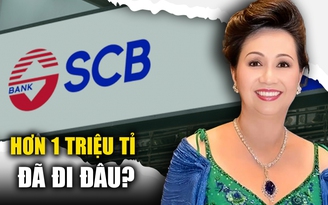 Vụ Vạn Thịnh Phát: Hơn 1 triệu tỉ đồng rút từ SCB đã đi đâu?