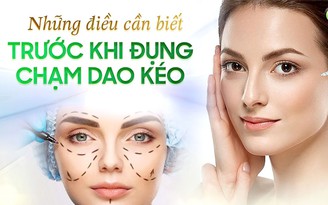 Những điều cần biết trước khi quyết định ‘đụng chạm dao kéo’