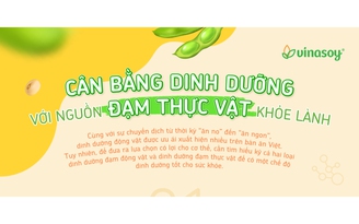 Tất tần tật về đạm và bí quyết sống khỏe với đạm thực vật