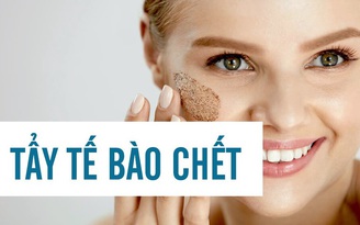 Top 12 sản phẩm tẩy tế bào chết cho làn da tươi sáng, khỏe đẹp khi sử dụng