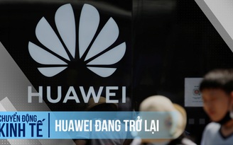 Huawei đang trở lại