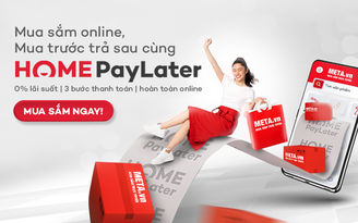 Lựa chọn mua sắm thả ga không lo về giá với Home PayLater