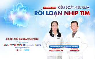 Tư vấn sức khỏe: Kiểm soát hiệu quả rối loạn nhịp tim Tư vấn sức khỏe: Kiểm soát hiệu quả rối loạn nhịp tim