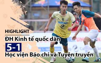 Highlight | ĐH Kinh tế Quốc dân 5-1 HV Báo chí và Tuyên truyền | Giải bóng đá TNSVVN