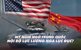 Xem nhanh: Ngày 364 chiến dịch, Mỹ nghi Trung Quốc cân nhắc cung cấp vũ khí; nội bộ quân Nga rạn nứt?