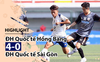 Highlight | ĐH Quốc tế Hồng Bàng 4-0 ĐH Quốc tế Sài Gòn | Giải bóng đá TNSVVN