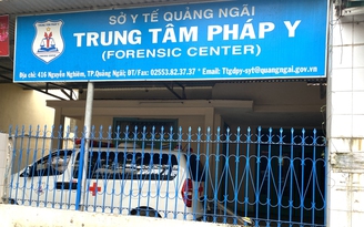 Bắt Giám đốc Trung tâm Pháp y Quảng Ngãi để điều tra hành vi 'nhận hối lộ'
