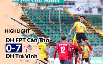 Highlight | ĐH FPT Cần Thơ 0-7 ĐH Trà Vinh | Giải bóng đá TNSVVN