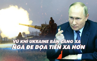 Xem nhanh: Ngày 346 chiến dịch ở Ukraine, Nga đe dọa đẩy xa tiền tuyến; xem 'siêu cối' nã đạn