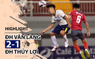 Highlight | ĐH Văn Lang 2-1 ĐH Thủy Lợi | Giải bóng đá TNSVVN