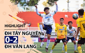 Highlight | ĐH Tây Nguyên 0-2 ĐH Văn Lang | Giải bóng đá TNSVVN