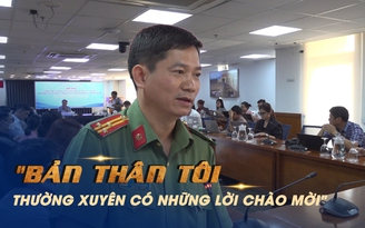 Thượng tá công an TP.HCM cũng nhận được cuộc gọi mời làm "việc nhẹ lương cao"