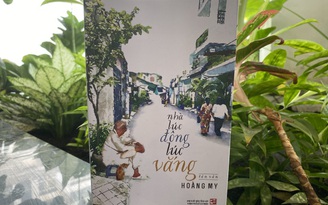 Nhà văn Hoàng My buồn vui cùng 'Nhà lúc đông lúc vắng'