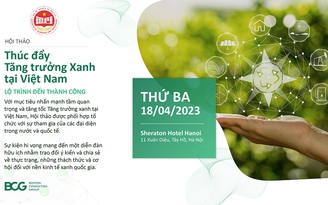 Bộ KH-ĐT hợp tác Boston Consulting Group tổ chức hội thảo tăng trưởng xanh tại Việt Nam