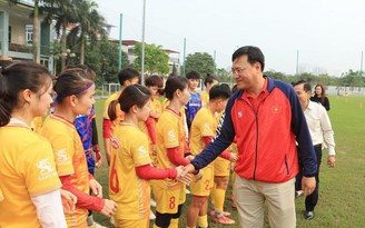 Tổng cục trưởng Tổng cục TDTT gửi gắm thông điệp quan trọng đến đội tuyển nữ Việt Nam