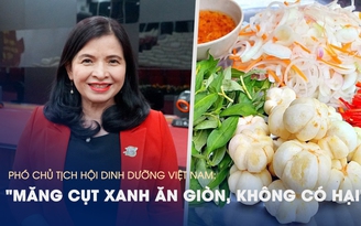 Phó chủ tịch Hội dinh dưỡng Việt Nam: 'Măng cụt xanh ăn giòn, không có hại'