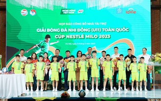 50 đội tranh tài Giải Bóng đá Nhi đồng U.11 toàn quốc - Cúp Nestlé MILO 2023