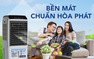 Điều hòa, Quạt làm mát Hòa Phát sẵn sàng giải nhiệt mùa hè siêu nóng năm nay