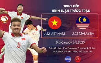 TRỰC TIẾP | U.22 Việt Nam - U.22 Malaysia | 18 giờ | SEA Games 32 (Bình luận trước trận)