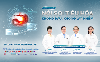 Tư vấn sức khỏe: Nội soi tiêu hóa không đau, không lây nhiễm