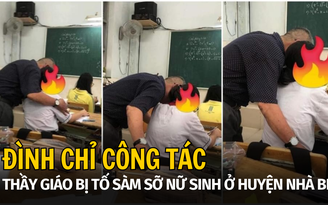 Đình chỉ công tác thầy giáo bị tố sàm sỡ nữ sinh ở huyện Nhà Bè