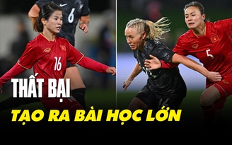 Thua New Zealand, đội tuyển nữ Việt Nam thụt lùi hay tiến bộ sau trận gặp Đức?