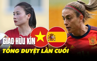 Trận đấu gặp Tây Ban Nha quan trọng như thế nào với đội tuyển nữ Việt Nam?