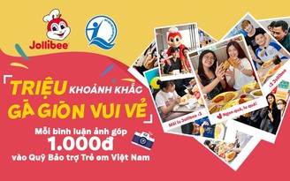 'Triệu khoảnh khắc Gà Giòn Vui Vẻ' - Jollibee làm nên điều ý nghĩa cho cộng đồng