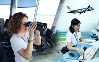 Những nữ 'CSGT' giấu mặt, dẫn đường cả ngàn chuyến bay trên chín tầng mây