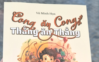 'Kể xấu' con đầy yêu thương qua cuốn sách Cong ăn cong thẳng ăn thẳng