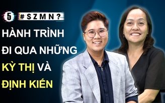 "SAO ZỜ MỚI NÓI?"-Tập 5 | TỰ HÀO - Hành trình đi qua những định kiến