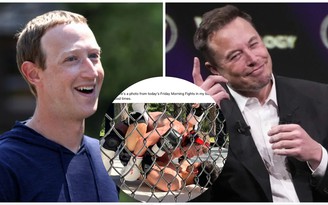 Tỉ phú Mark Zuckerberg nói sẵn sàng đấu võ nhưng tố tỉ phú Elon Musk dựng chuyện