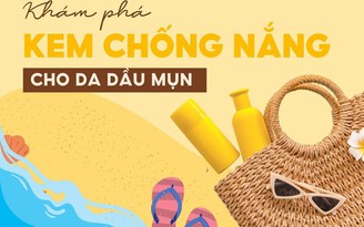 Top 12 kem chống nắng cho da dầu mụn được chuyên gia tin dùng