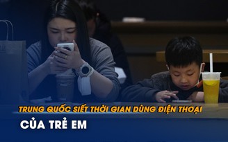 Trung Quốc siết thời gian dùng điện thoại của trẻ em