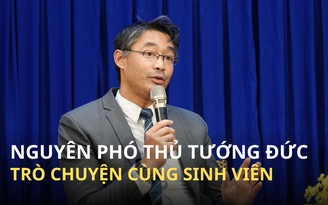 Nguyên Phó Thủ tướng Đức gốc Việt Philipp Rösler: đại học cần có hoạt động phát triển bền vững