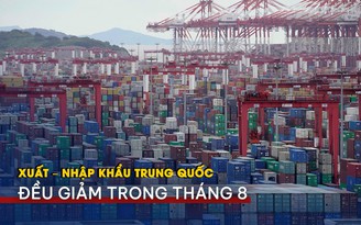 Xuất nhập khẩu Trung Quốc giảm, cả thế giới lo