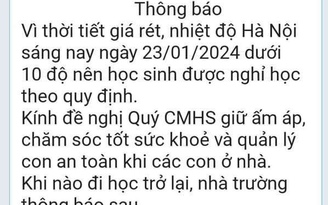 Rét dưới 10 độ C, nhiều trường ở Hà Nội cho học sinh nghỉ học