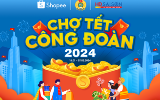 Sắm tết tiện lợi với nhiều ưu đãi cho đoàn viên công đoàn trên Shopee