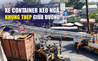 Khiếp vía xe container kéo ngã khung thép nặng hàng tấn trúng xe buýt