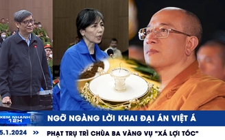 Xem nhanh 12h: Ngỡ ngàng lời khai đại án Việt Á | Phạt trụ trì chùa Ba Vàng vụ ‘xá lợi tóc’