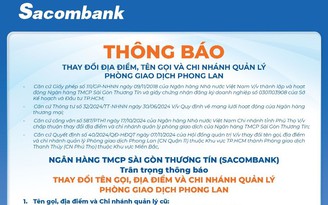 Sacombank thông báo thay đổi địa điểm, tên gọi và Chi nhánh quản lý PGD Phong Lan