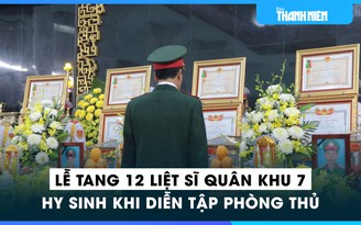 Lễ tang 12 liệt sĩ Quân khu 7 hy sinh khi diễn tập phòng thủ