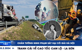 Xem nhanh 12h: Bắt nghi phạm sát hại cô gái ở Hà Nội | Tranh cãi về cao tốc Cam Lộ - La Sơn