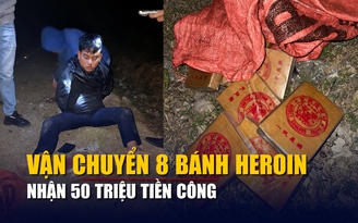 'Người vận chuyển' thất thần khi bị bắt với 8 bánh heroin