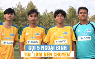 Trường ĐH Cửu Long gọi 5 ngoại binh, tin ‘làm nên chuyện’ ở TNSV THACO Cup 2024