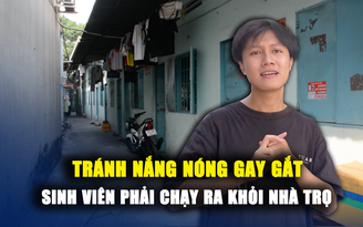 Sinh viên ở trọ khổ sở vì không chịu nổi nắng nóng gay gắt